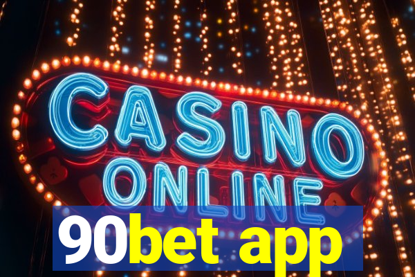 90bet app